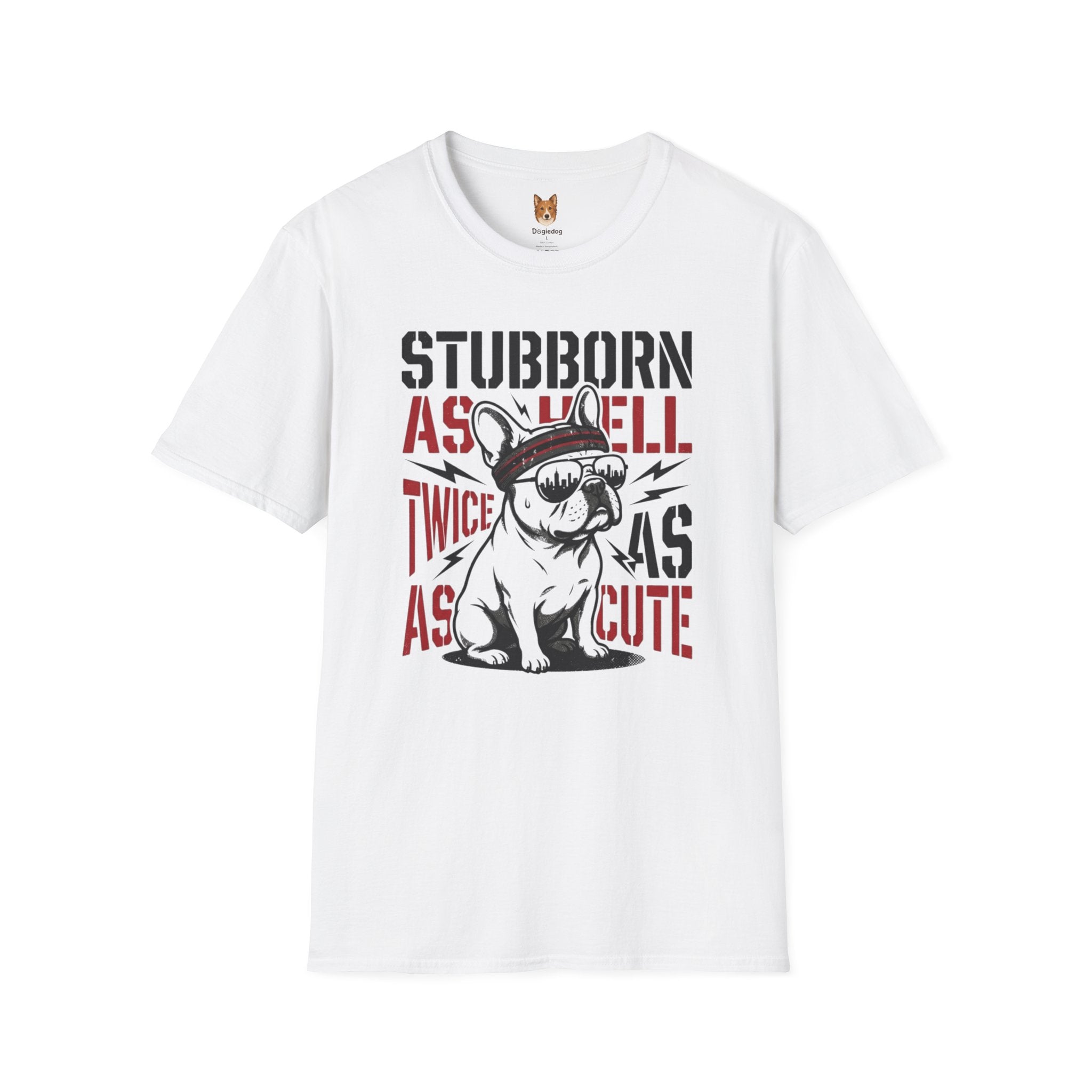 French Bulldog  x Stubborn as hell, Twice as as Cute - T-Shirt
