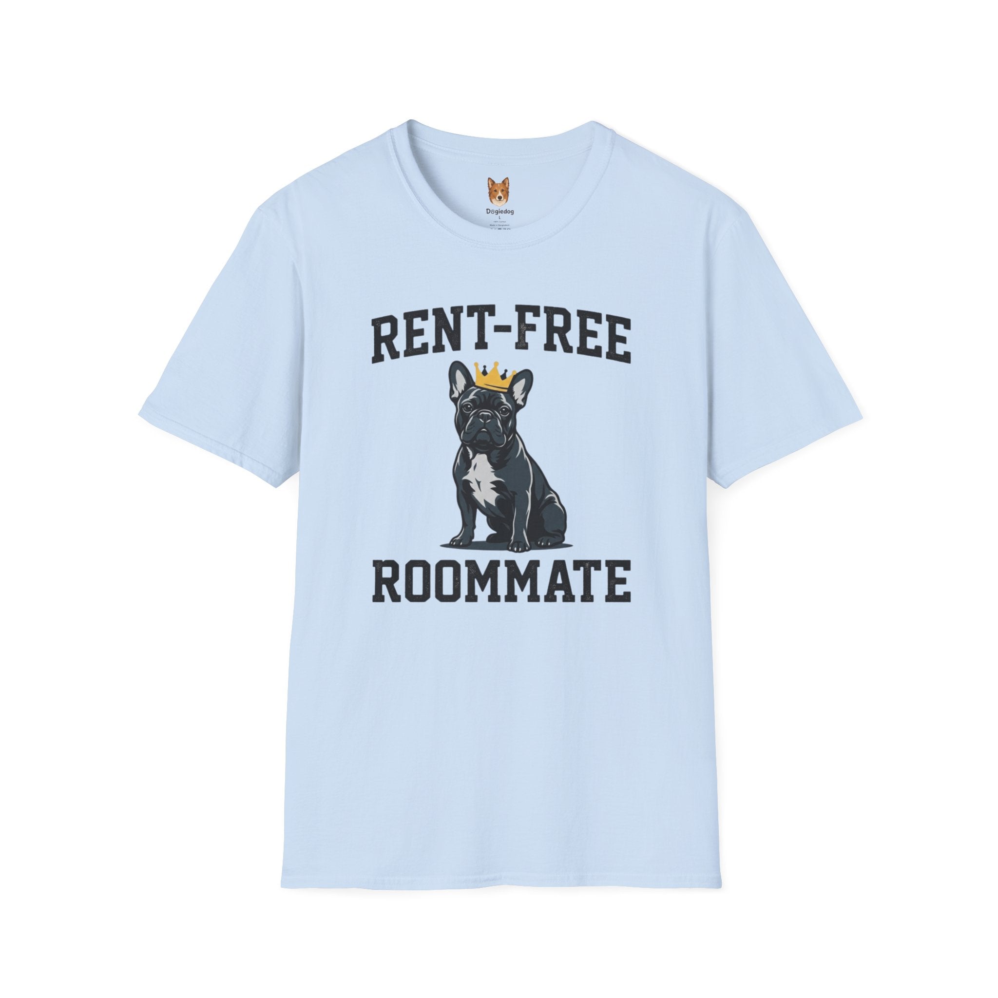 French Bulldog x Rent Free Roommate - T-Shirt