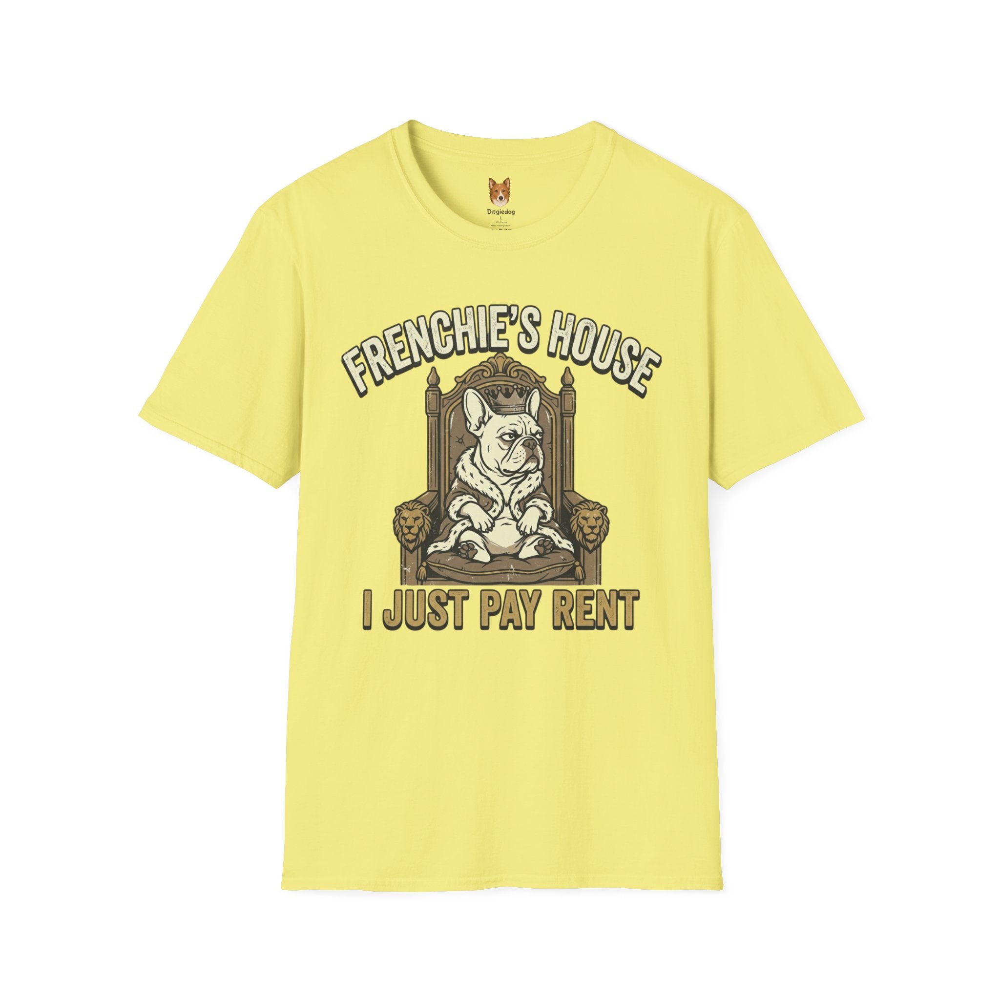 French Bulldog x Frenchie's House, I just pay rent - T-Shirt