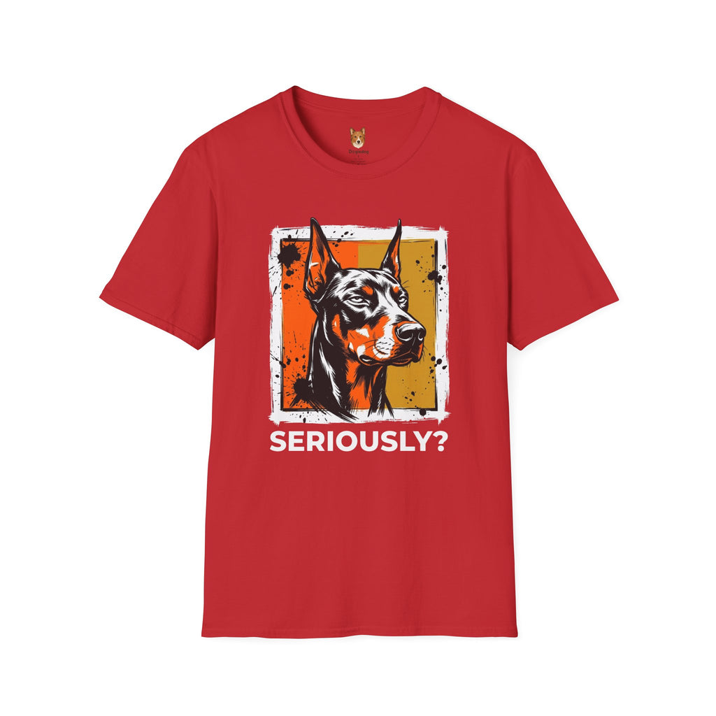 Doberman Pinscher x Seriously T-Shirt