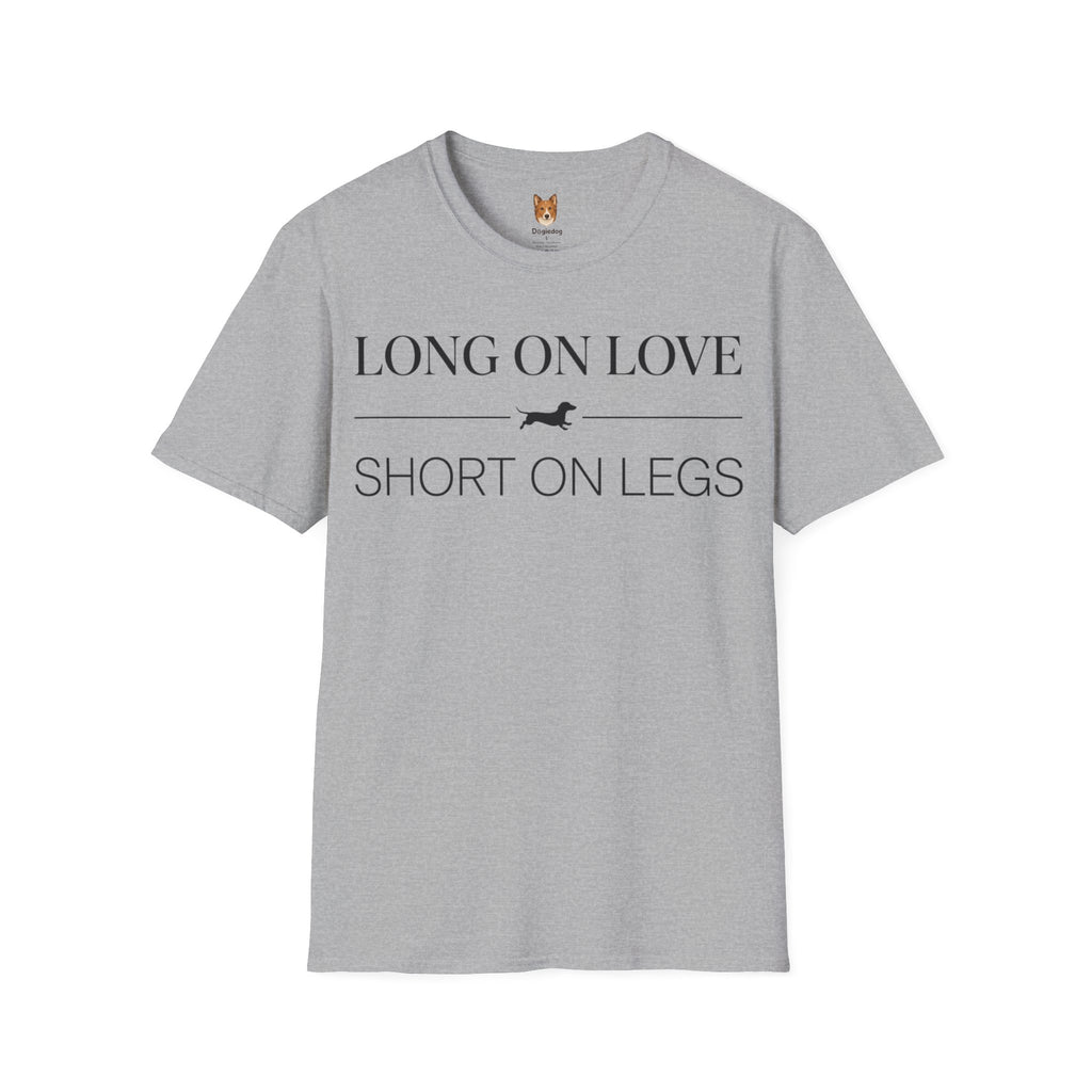 Dachshund x Long on Love, Short on Legs - T-Shirt