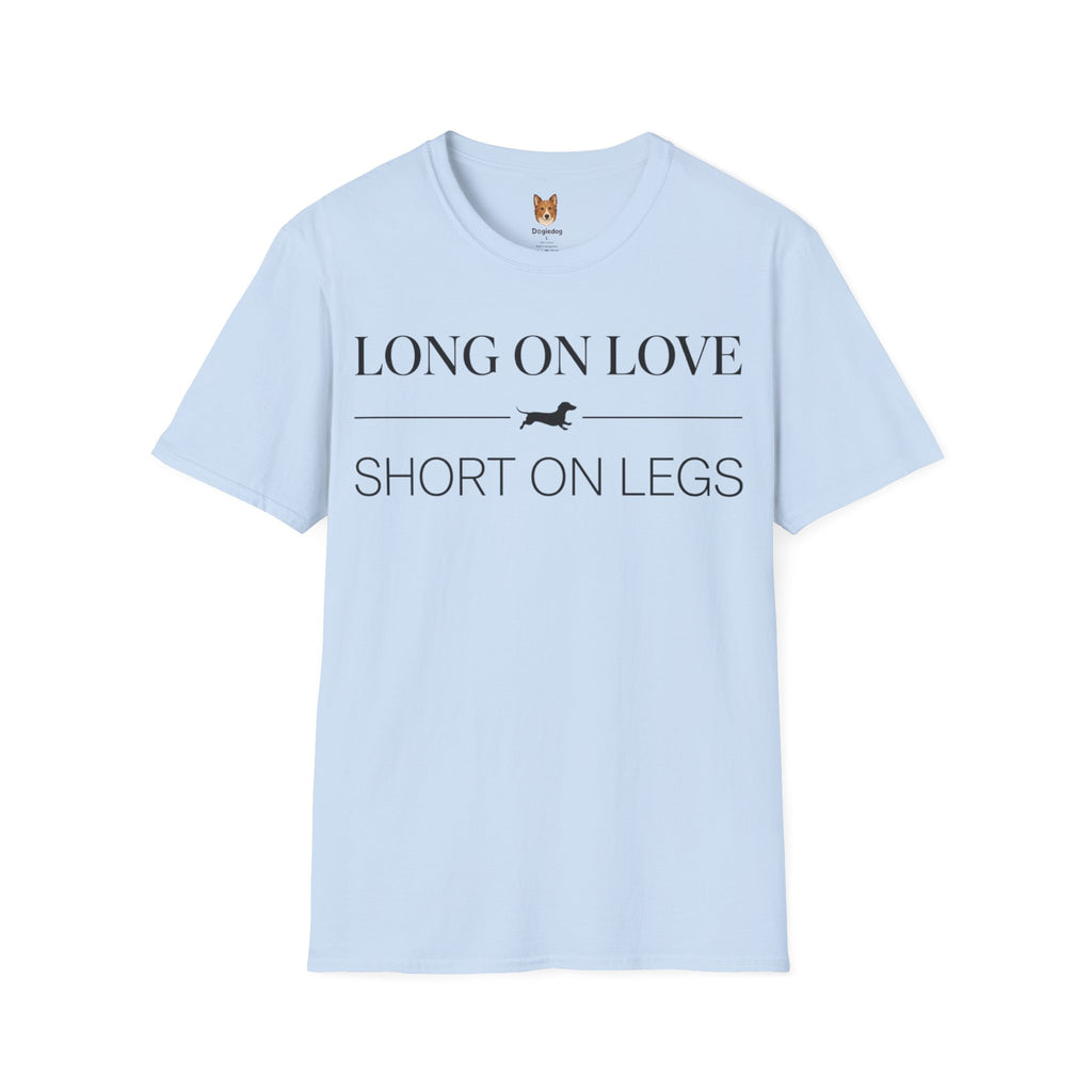 Dachshund x Long on Love, Short on Legs - T-Shirt