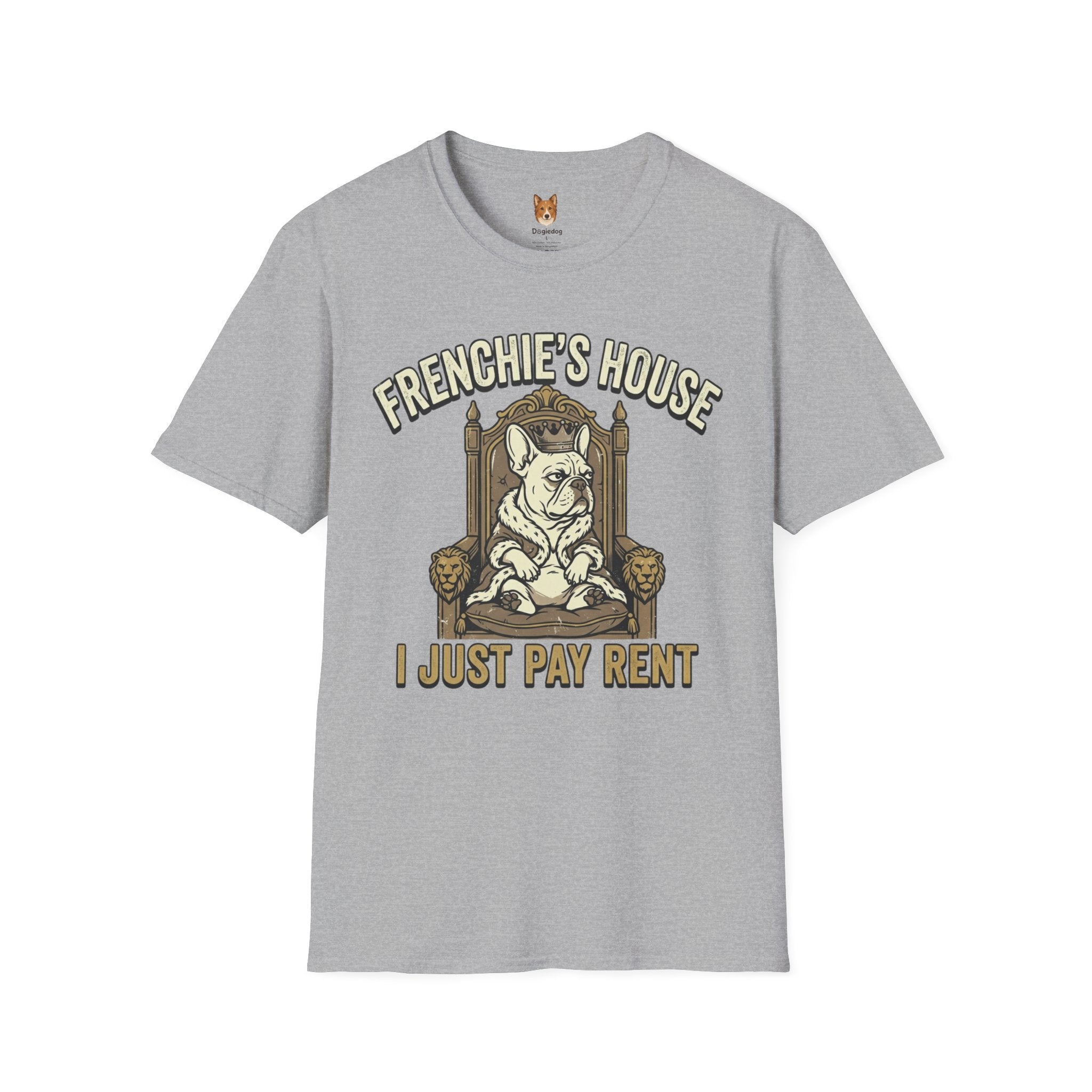 French Bulldog x Frenchie's House, I just pay rent - T-Shirt