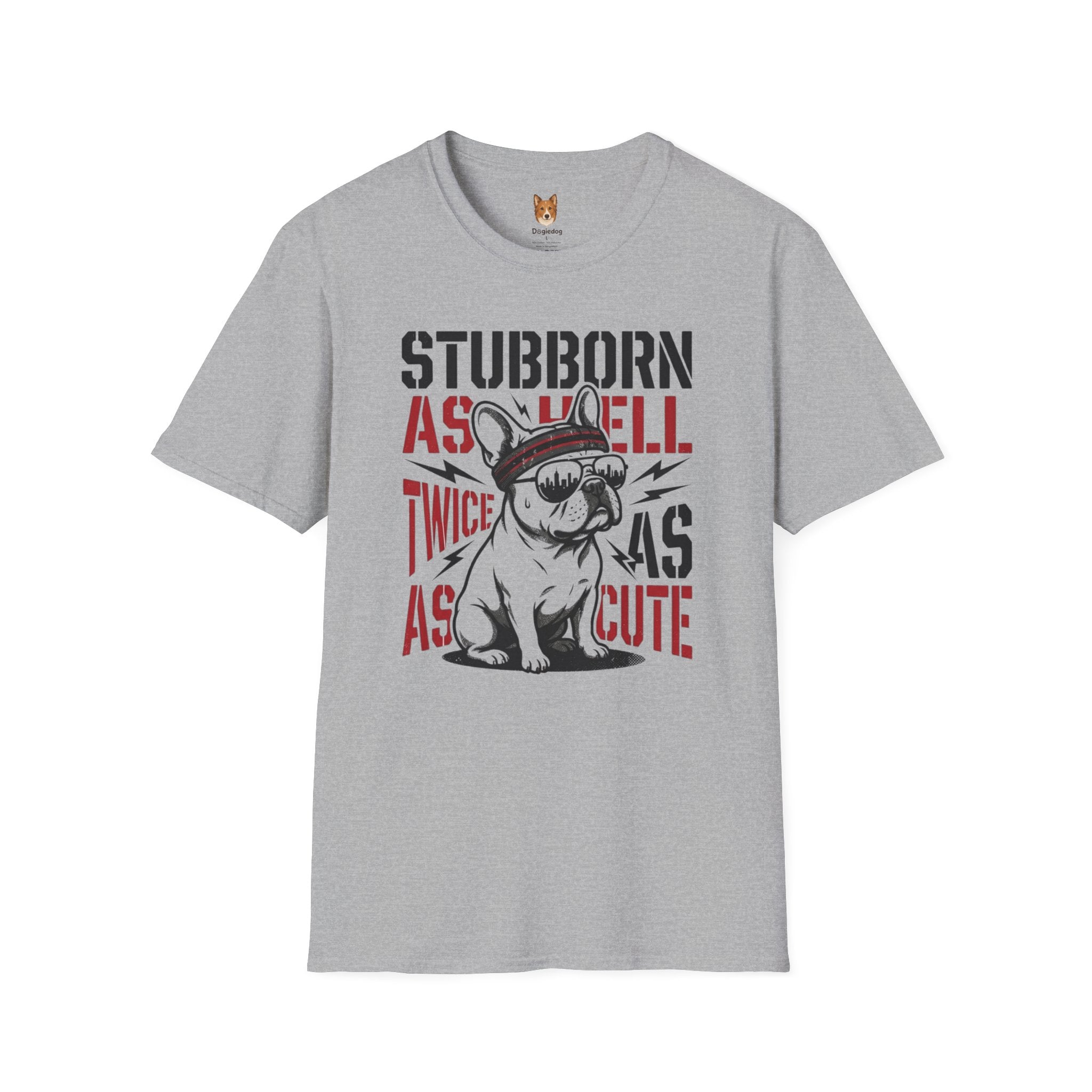 French Bulldog  x Stubborn as hell, Twice as as Cute - T-Shirt