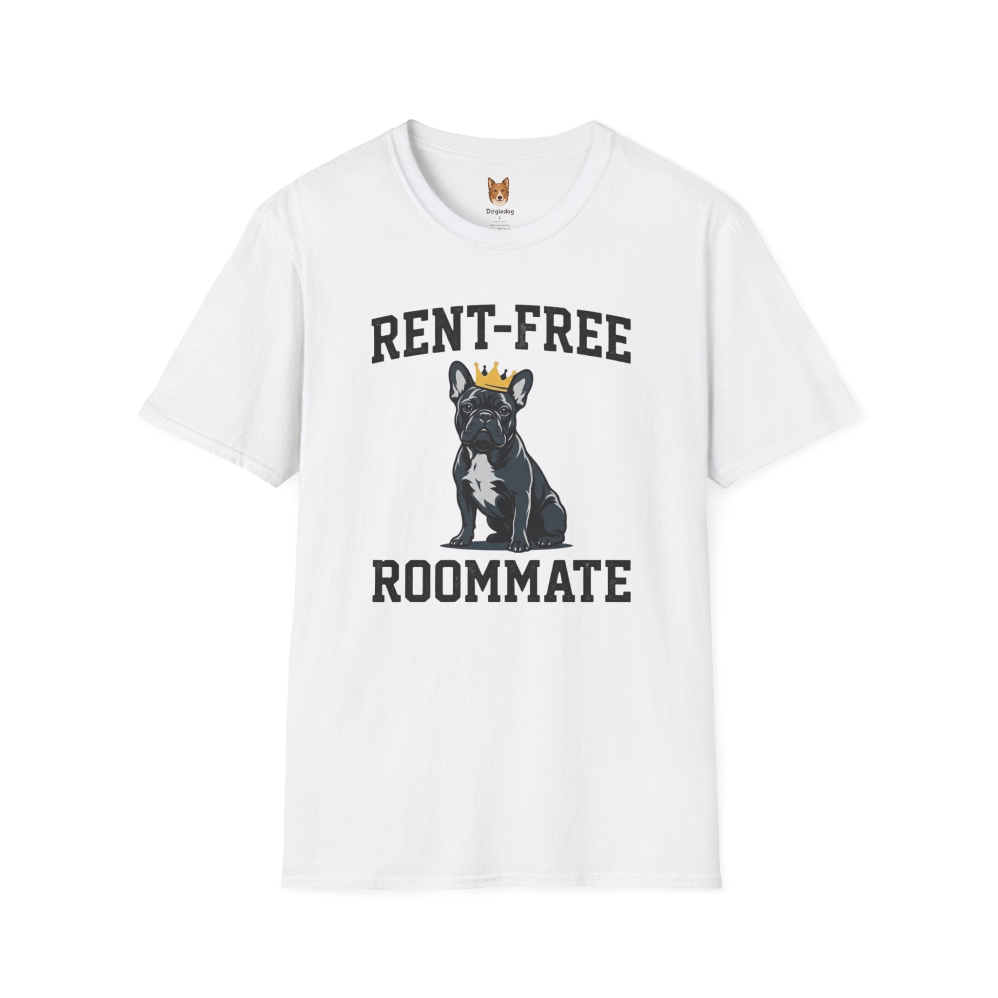 French Bulldog x Rent Free Roommate - T-Shirt