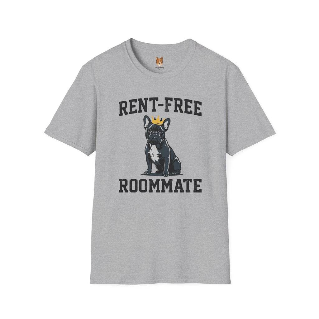 French Bulldog x Rent Free Roommate - T-Shirt