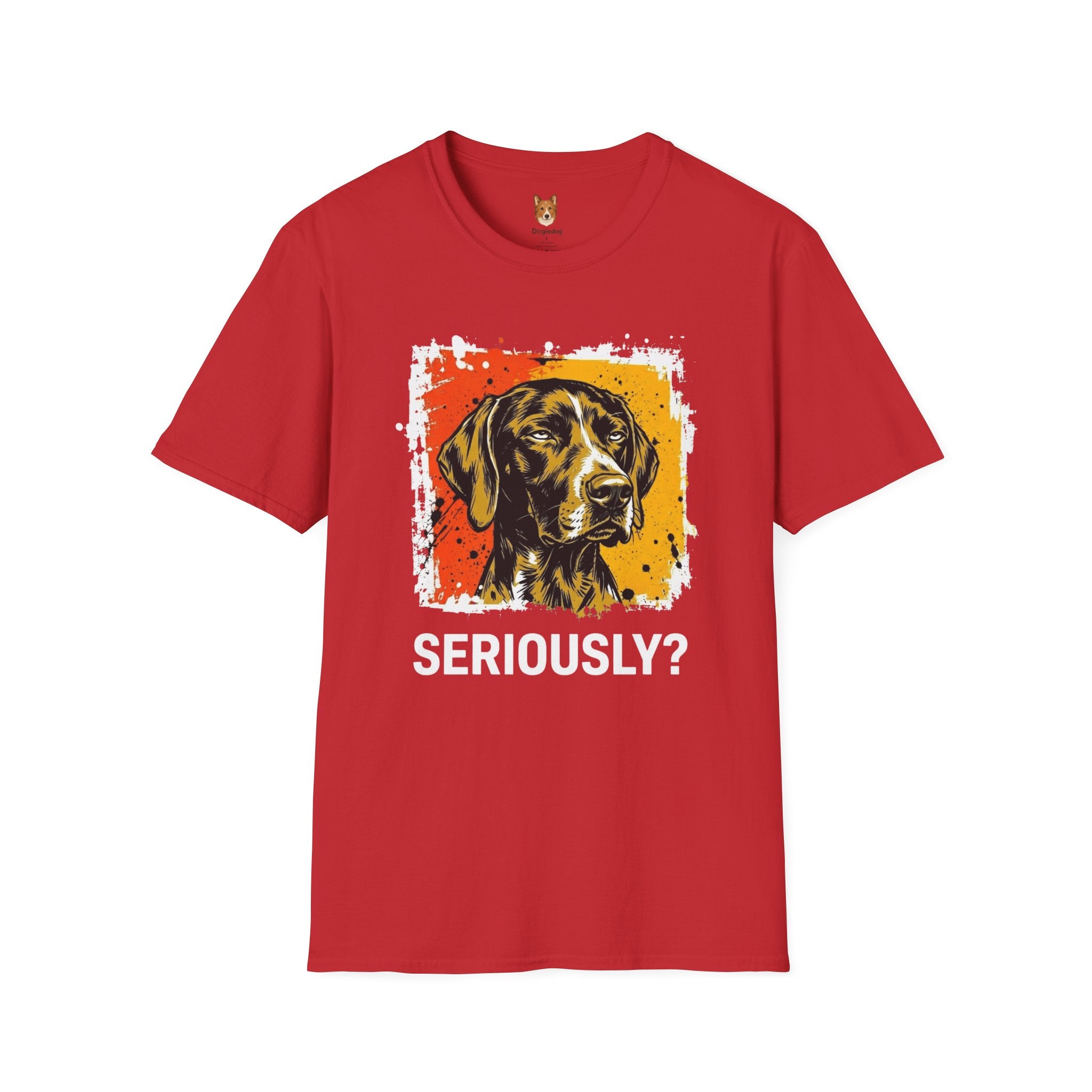 German Shorthaired Pointer x Seriously T-shirt