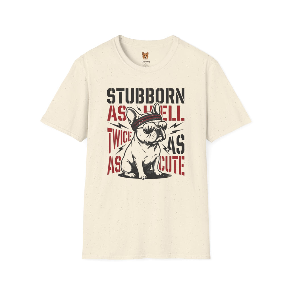 French Bulldog  x Stubborn as hell, Twice as as Cute - T-Shirt