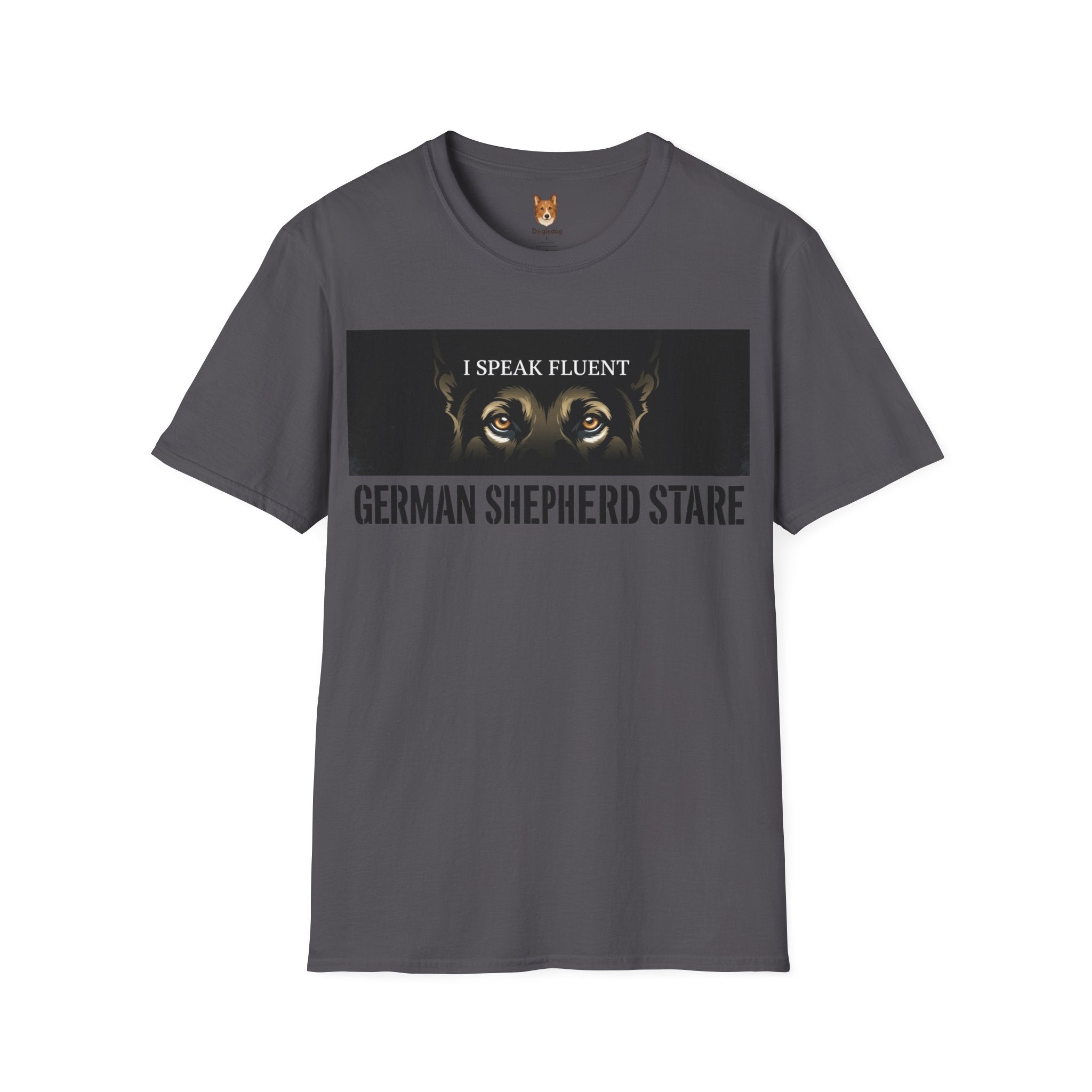 German Shepherd x I Speak Fluent - T Shirt