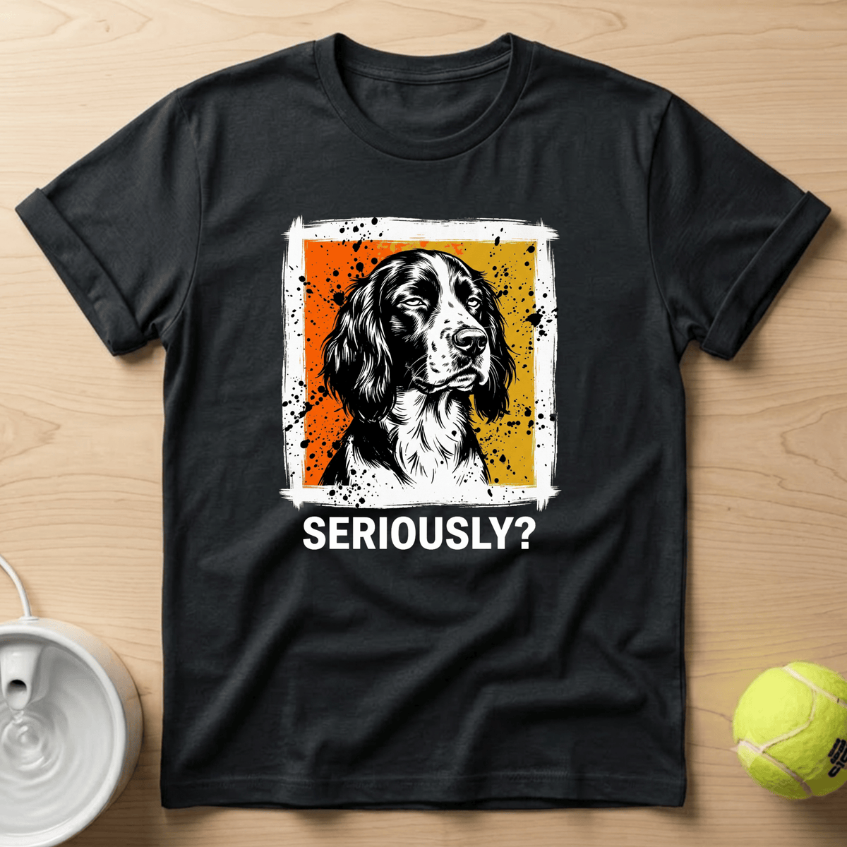 English Springer Spaniel x Seriously T-Shirt