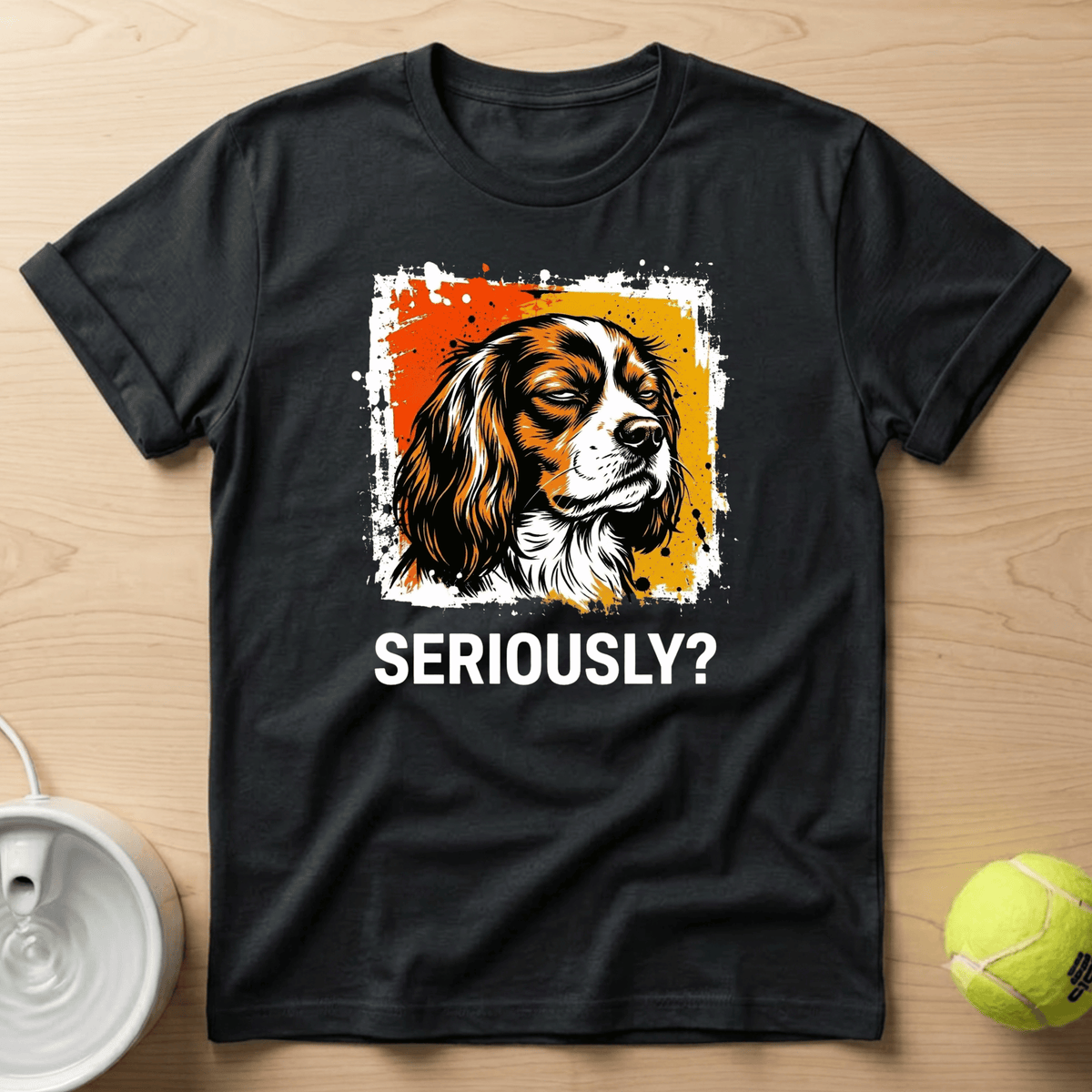 Cavalier King Charles Spaniel x Seriously T-Shirt