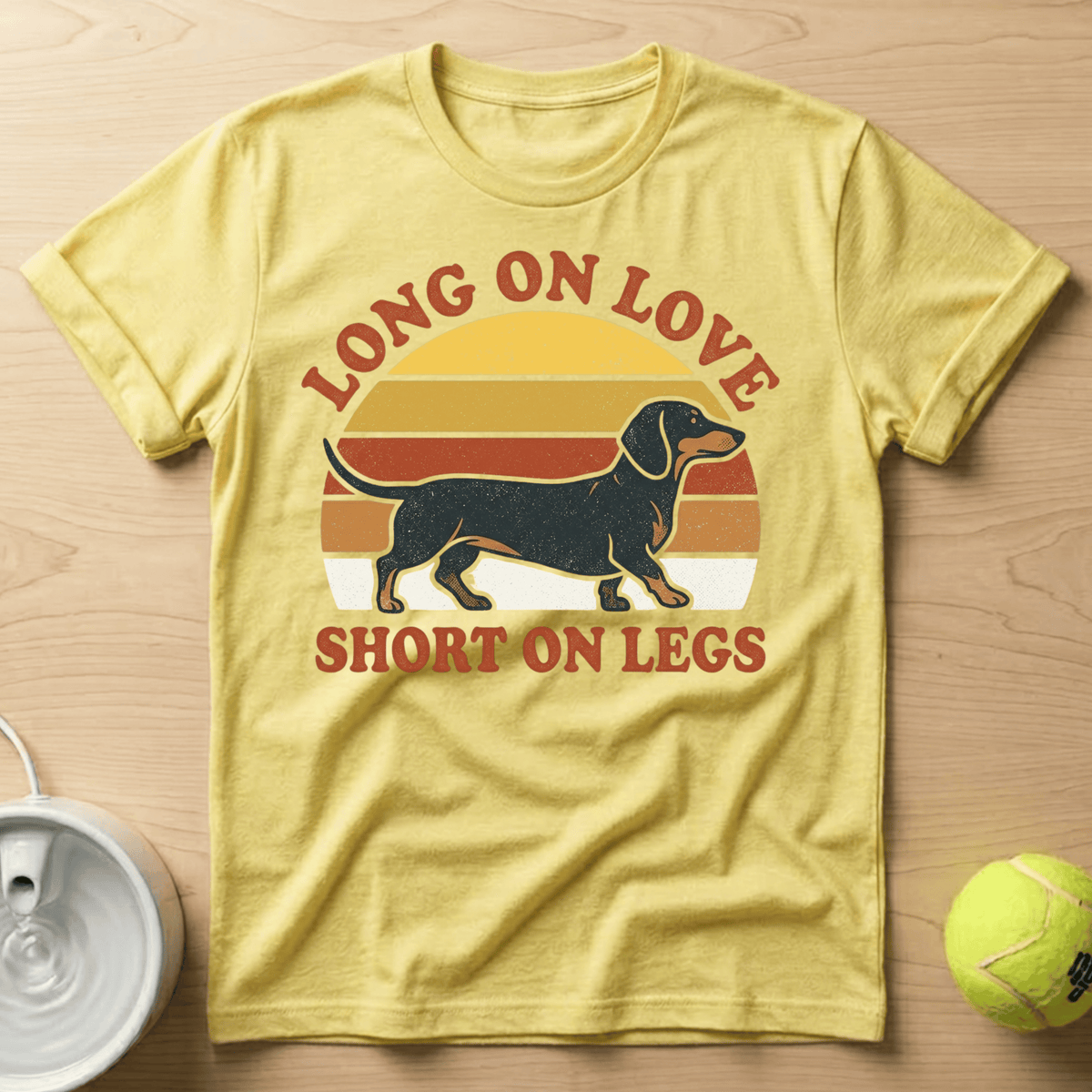Dachshund x Long on Love, Short on Legs - T-Shirt