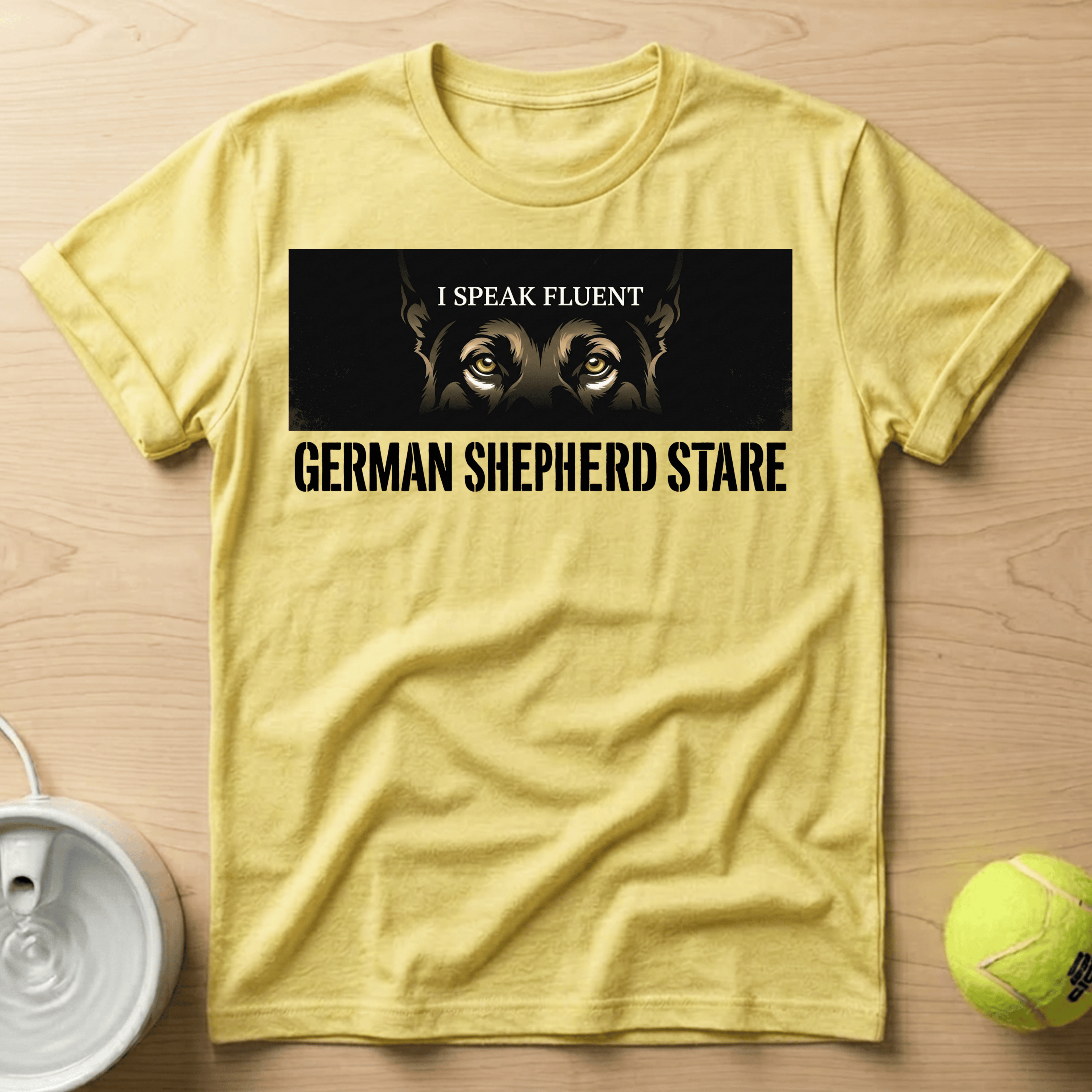 German Shepherd x I Speak Fluent - T Shirt