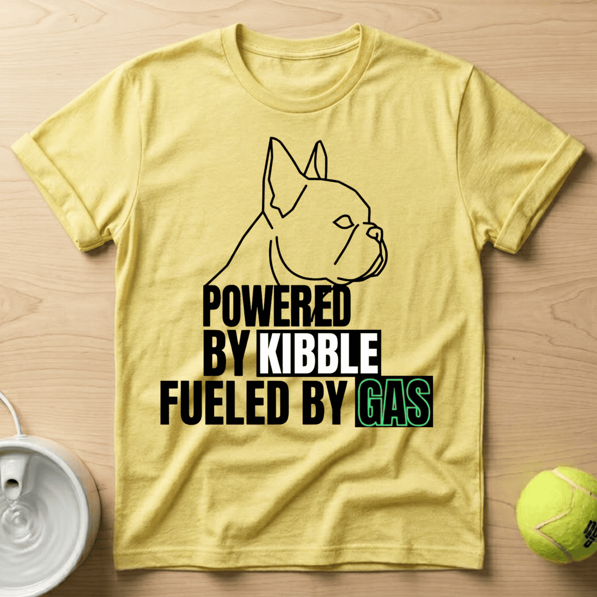French Bulldog x Powered by Kibble, Fueled by Gas - T-Shirt