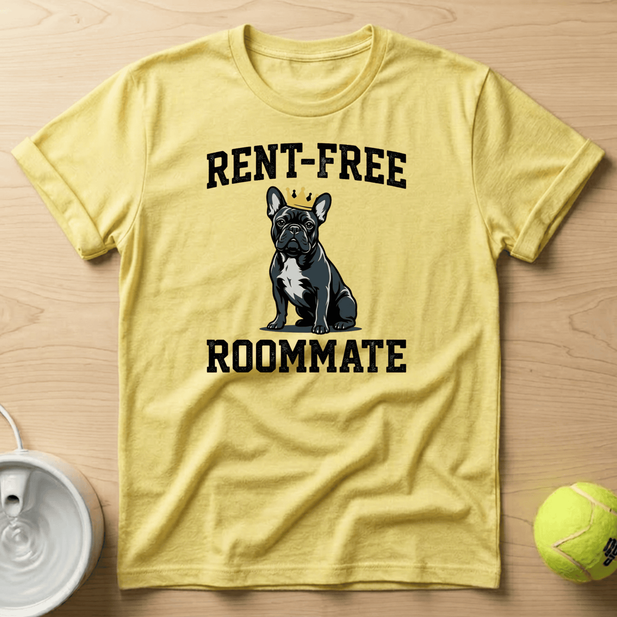 French Bulldog x Rent Free Roommate - T-Shirt