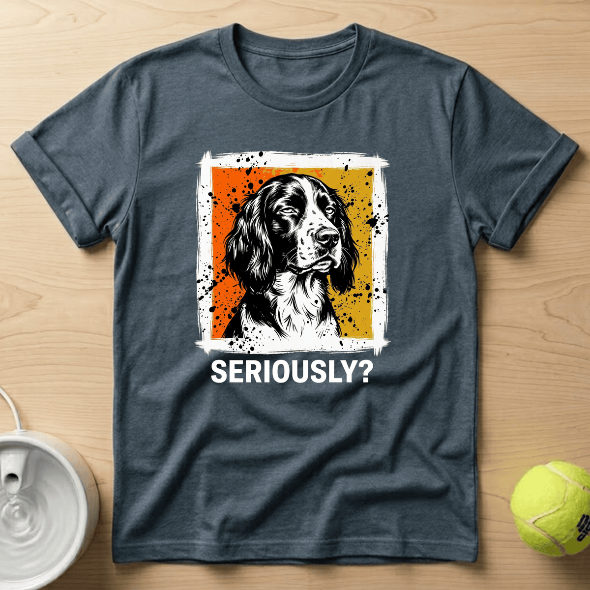 English Springer Spaniel x Seriously T-Shirt