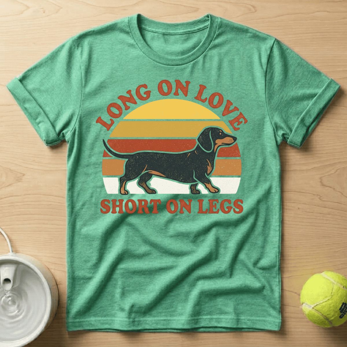 Dachshund x Long on Love, Short on Legs - T-Shirt