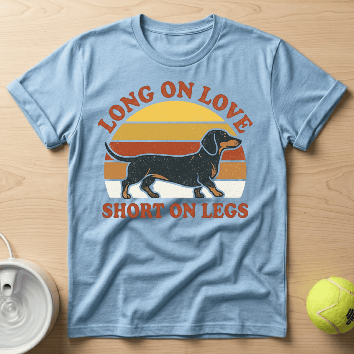 Dachshund x Long on Love, Short on Legs - T-Shirt