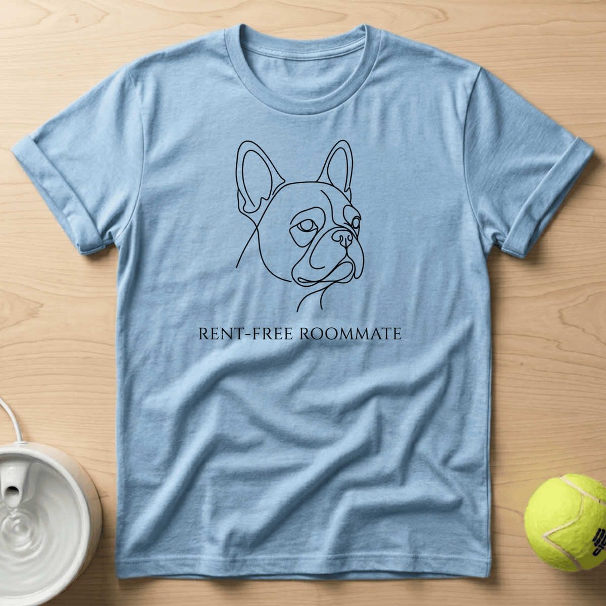 French Bulldog x Rent Free Roommate - T-Shirt