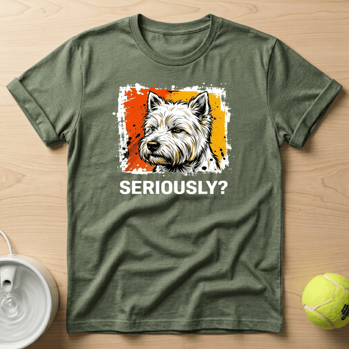 West Highland White Terrier x Seriously T-Shirt