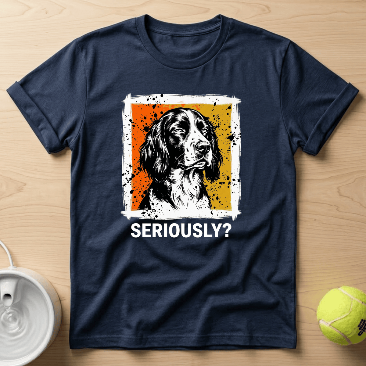 English Springer Spaniel x Seriously T-Shirt