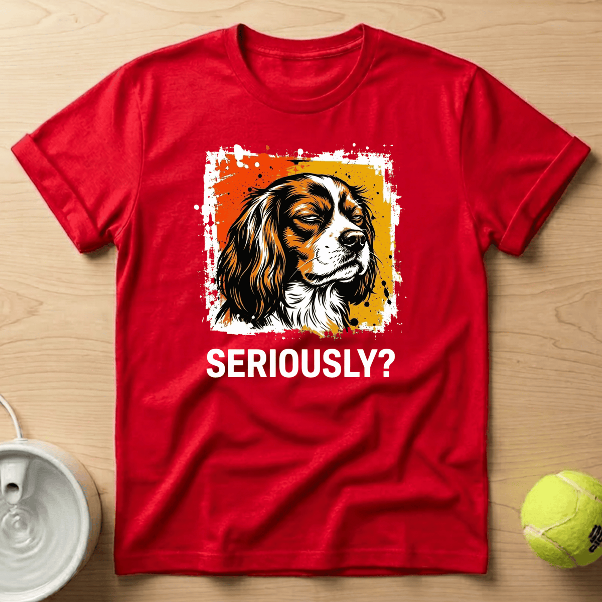 Cavalier King Charles Spaniel x Seriously T-Shirt