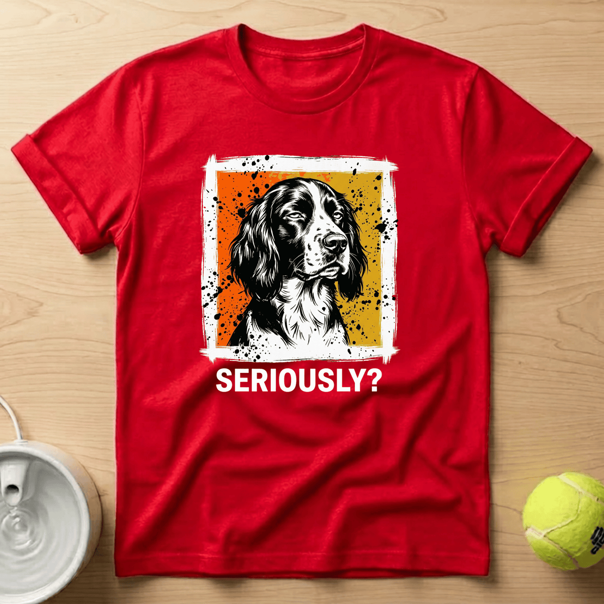 English Springer Spaniel x Seriously T-Shirt