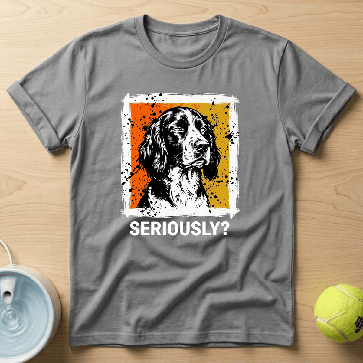 English Springer Spaniel x Seriously T-Shirt