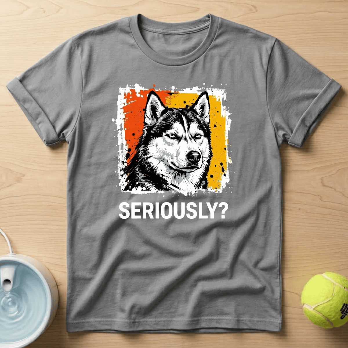 Siberian Husky x Seriously T-Shirt