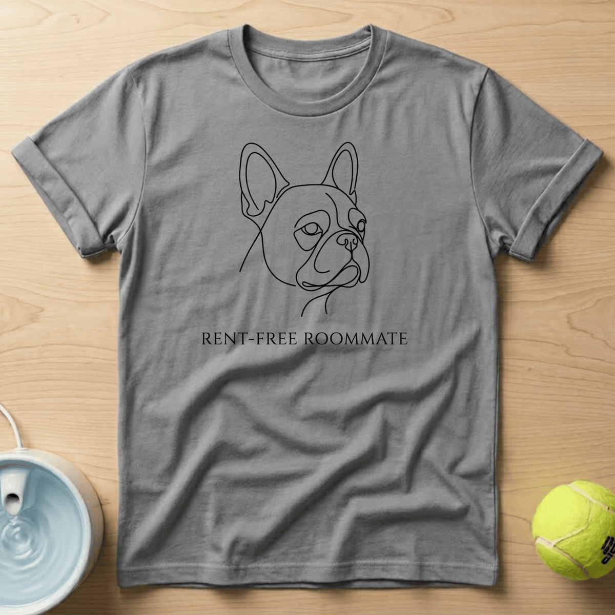 French Bulldog x Rent Free Roommate - T-Shirt