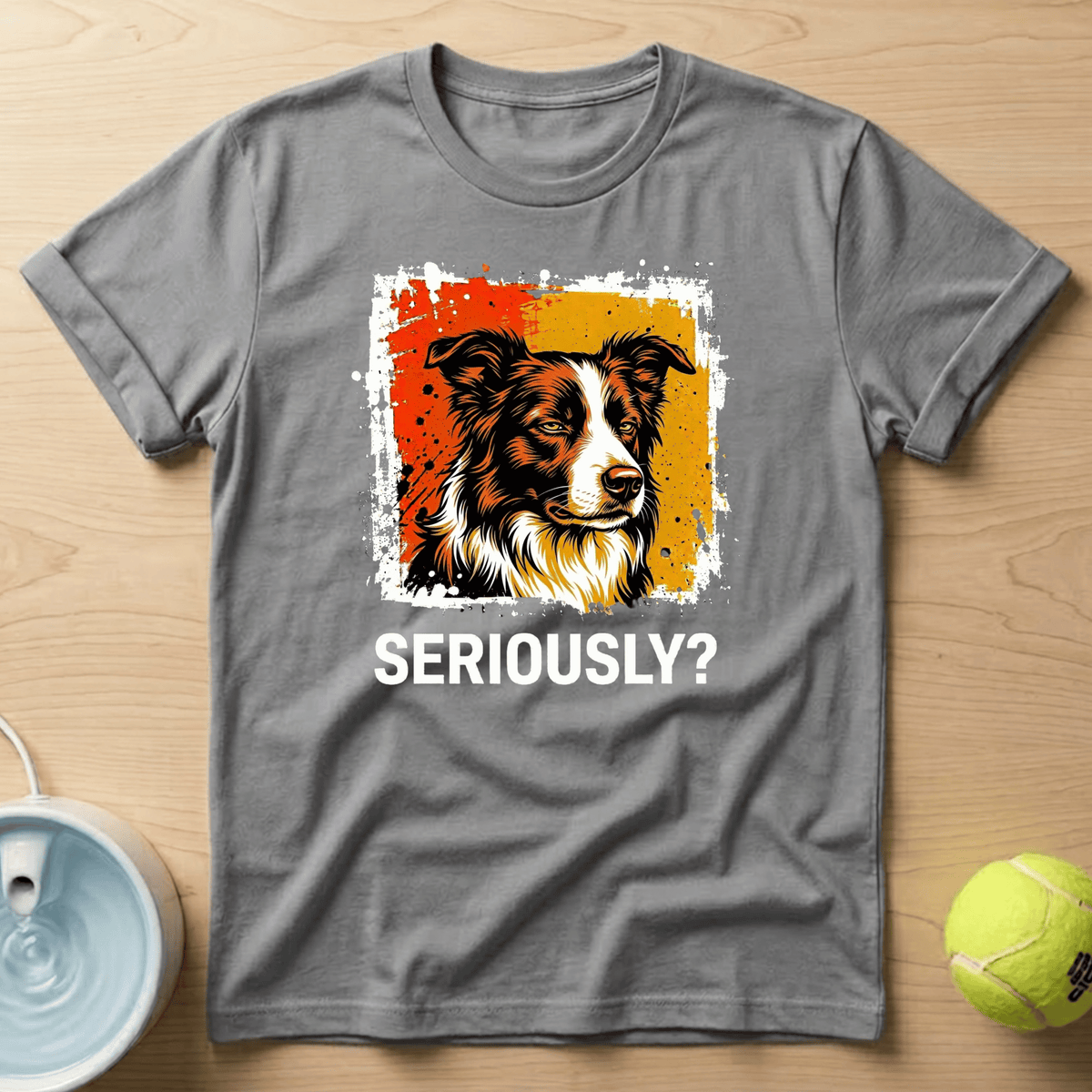 Border Collie x Seriously T-Shirt