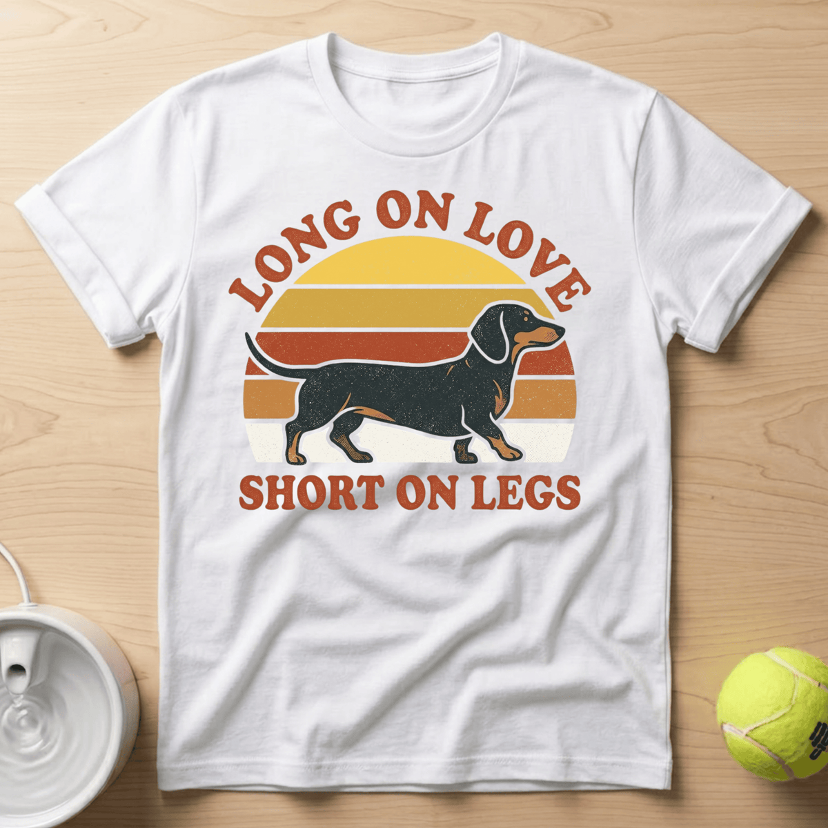 Dachshund x Long on Love, Short on Legs - T-Shirt